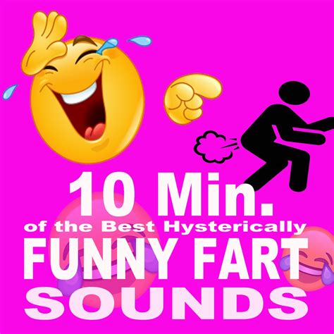 ‎10 Minutes of the Best Hysterically Funny Fart Sounds Ever - Single ...