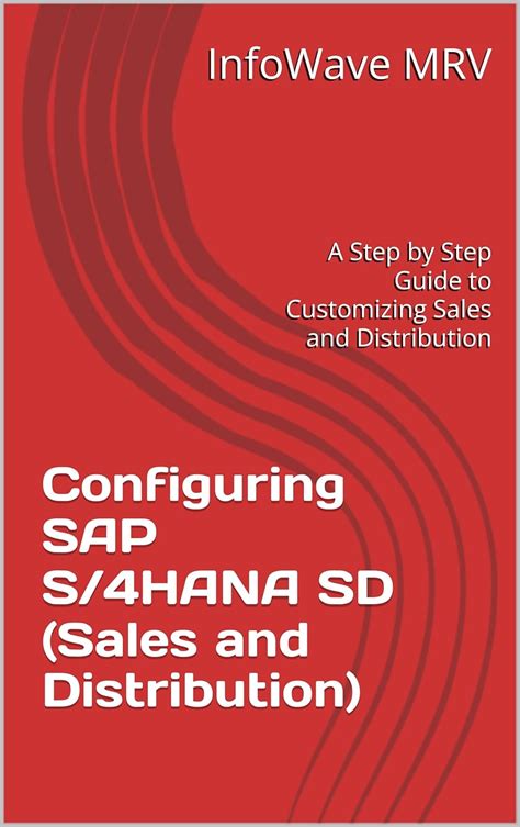 Configuring SAP S/4HANA SD (Sales and Distribution): A Step by Step ...