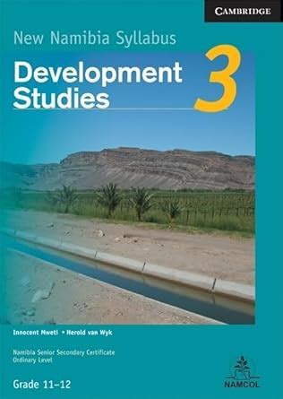 NSSC Development Studies Module 3 : van Wyk, Herold, Mweti, Innocent ...