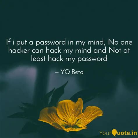 If i put a password in my... | Quotes & Writings by ....... Beta ...