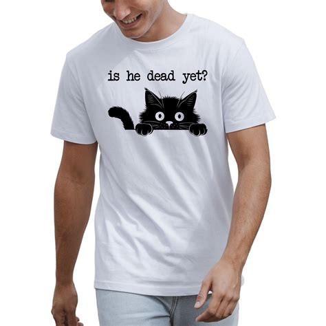 Black Cat Is He Dead Yet Printed T-Shirt - Walmart.com