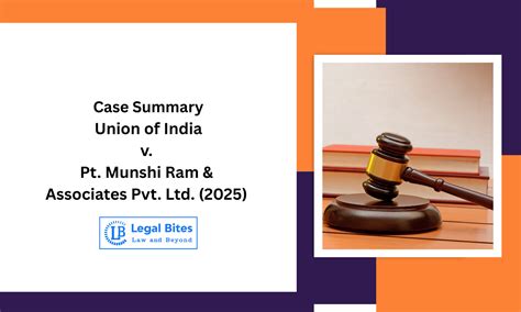 Case Summary: Union of India v. Pt. Munshi Ram & Associates Pvt. Ltd ...
