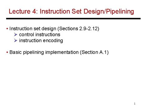 Lecture 4 Instruction Set DesignPipelining Instruction set design