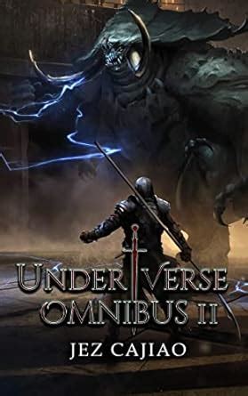 UnderVerse Omnibus 2: A Dark Fantasy LitRPG Adventure eBook : Cajiao ...