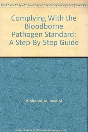 Buy Complying With the Bloodborne Pathogen Standard: A Step-By-Step ...