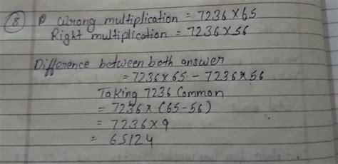 A student multiplied 7236 by 65 instead of multiplying by 56 how much ...