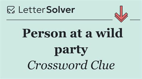 Person at a wild party Crossword Clue Answers