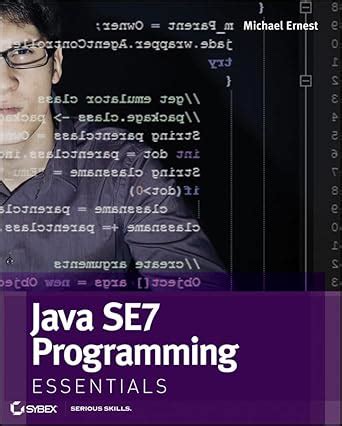 Java SE 7 Programming Essentials : Ernest, Michael: Amazon.in: Books