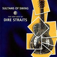 sultans of swing by dire straits sultans of swing the best of dire straits dire sultans of swing by dire straits sultans of swing the best of dire straits dire