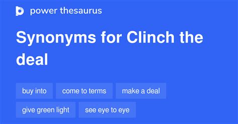 CLINCH THE DEAL Synonyms: 134 Similar Words & Phrases