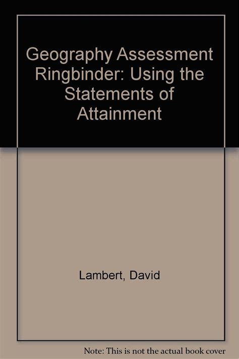 Geography Assessment Ringbinder: Using the Statements of Attainment ...