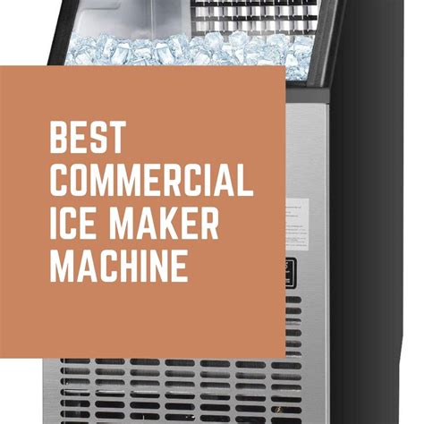 11 Best Commercial Ice Maker Machine in 2023