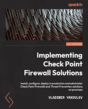 Buy Check Point Firewall Administration R81.10+: A practical guide to ...