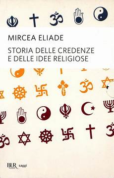 credenze religiose storia delle credenze e delle idee religiose credenze religiose storia delle credenze e delle idee religiose