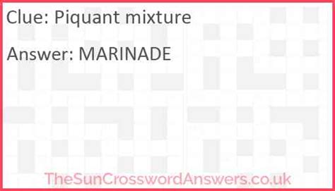 Piquant mixture crossword clue - TheSunCrosswordAnswers.co.uk