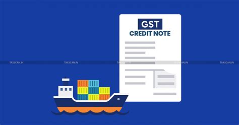GST Credit Note on Returned Goods: Applicable Rate is Original Invoice ...