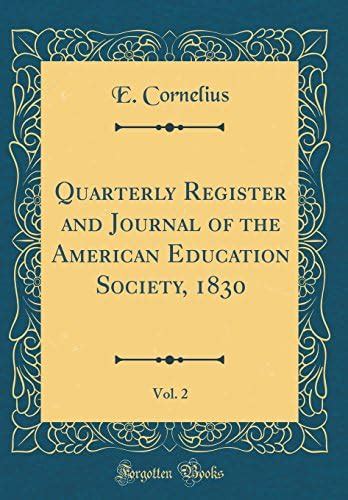 Quarterly Register and Journal of the American Education Society, 1830 ...