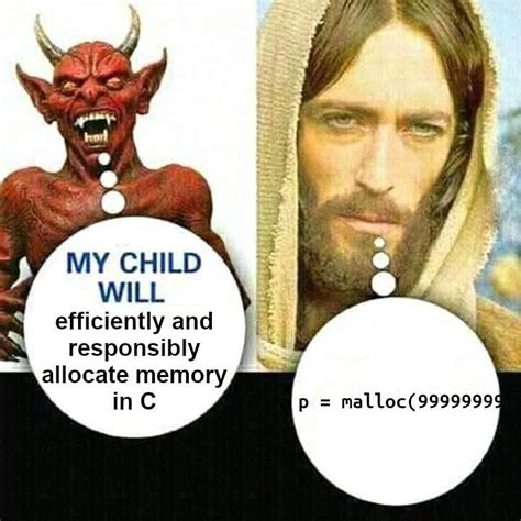 Image result for While True Malloc Meme