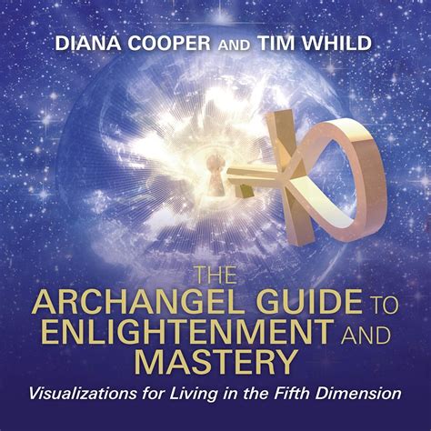 The Archangel Guide to Enlightenment and Mastery: Visualizations for ...