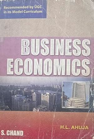 Buy BUSINESS ECONOMICS By HL Ahuja Recommended by UGC in it's Model ...