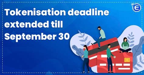 Tokenisation deadline extended till September 30 - Enterslice
