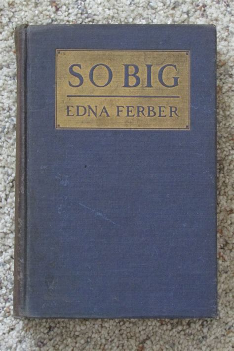 So Big by Ferber, Edna: Very Good Hardcover (1924) 1st Edition | Magus ...