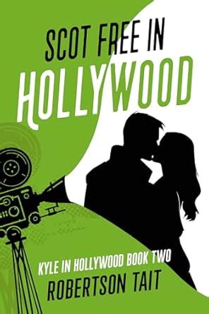Scot Free in Hollywood (Kyle in Hollywood Book 2) eBook : Tait ...
