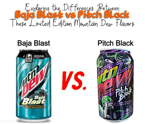 Baja Blast vs Pitch Black: Exploring the Differences
