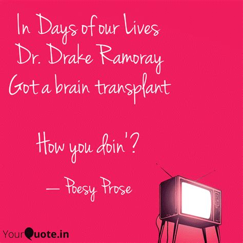 In Days of our Lives Dr. ... | Quotes & Writings by Poesy Prose | YourQuote