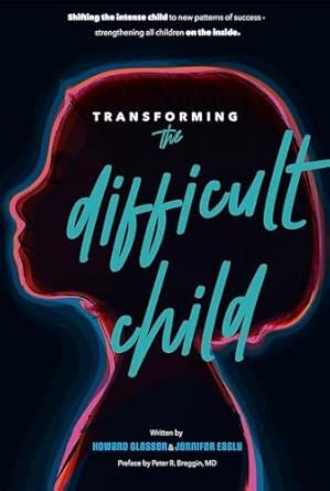 Buy Transforming the Difficult Child: The Nurtured Heart Approach Book ...
