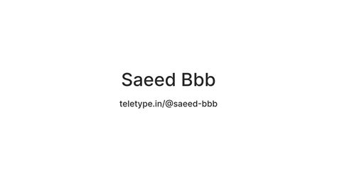 Saeed Bbb — Teletype