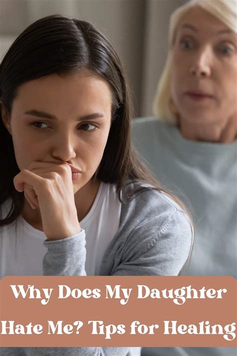 Why Does My Daughter Hate Me? Tips for Healing - momma teen