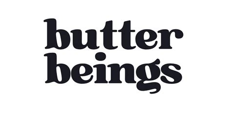 butter beings