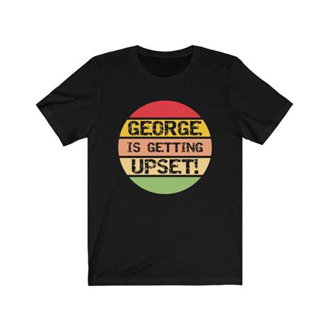 George is Getting Upset T-shirt, Funny George Costanza T-shirt, Funny ...