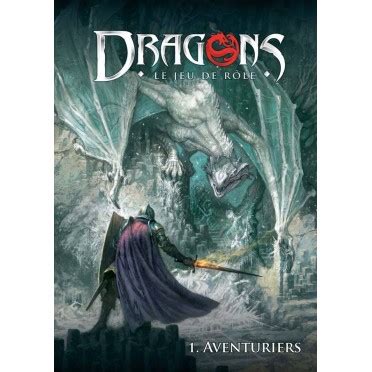 Dragons - 1. Aventuriers : Livre de base - Jeu de rôle - Agate