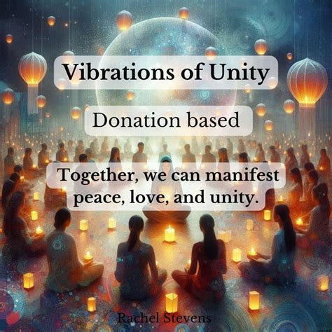 Vibrations of Unity: Together, we can manifest peace, love, and unity ...