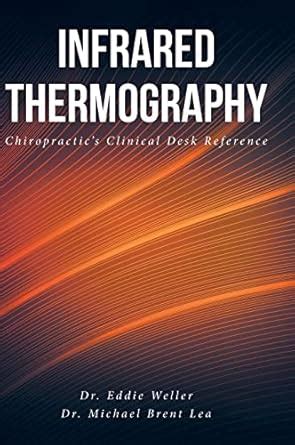 Buy Infrared Thermography: Chiropractic's Clinical Desk Reference Book ...