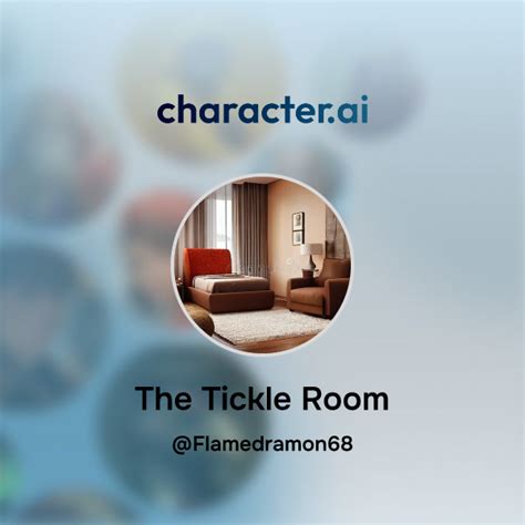 Chat with The Tickle Room | character.ai | AI Chat, Reimagined-Your ...