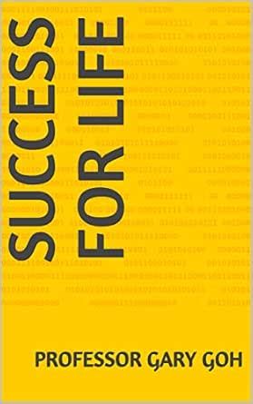 Success for Life eBook : Goh, PROFESSOR Gary: Amazon.in: Kindle Store