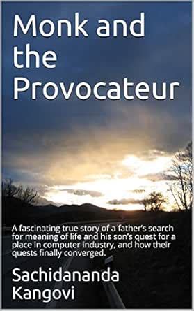 Monk and the Provocateur: A fascinating true story of a father’s search ...