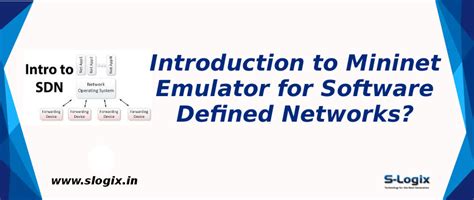 Introduction to Mininet emulator for SDN? | S-Logix