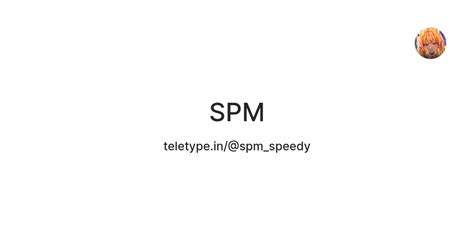 SPM — Teletype