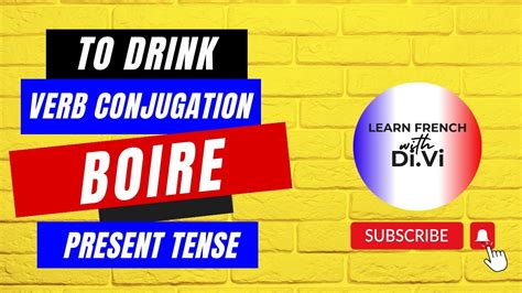 LFWDV l Lesson 53 | Verb Conjugation [ Irregular] | Boire | To Drink ...