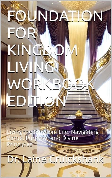 FOUNDATION FOR KINGDOM LIVING WORKBOOK EDITION : Living the Kingdom ...