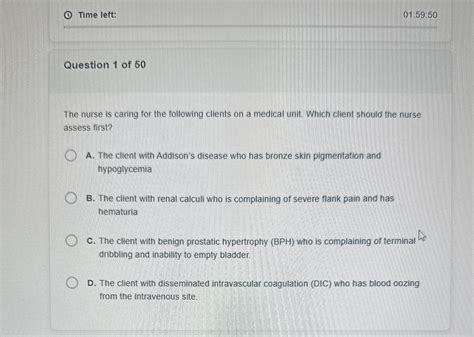 Solved Question 1 ﻿of 50The nurse is caring for the | Chegg.com