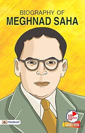 Biography of Meghnad Saha (MEGNATH): Inspirational Biographies for ...