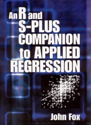 Buy An R and S-Plus Companion to Applied Regression Book Online at Low ...