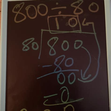 Can you show me what 800 Divided by 80 would look as it was shown on ...