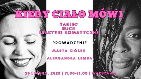 Kiedy ciało mówi. TANIEC, RUCH, PRAKTYKI SOMATYCZNE, Warszawa, Poland ...