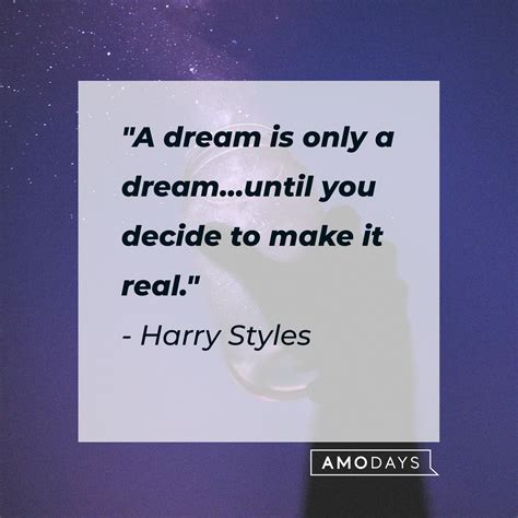 Harry Styles Quotes About Dreams